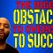 The Biggest Obstacles On Your Road To Success