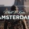 Amsterdam: What To Know Before Going