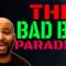 The Bad Boy Paradigm