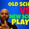 The Differences Between an Old School Player vs New School Player