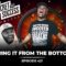 Bring It From The Bottom | S2S Podcast Episode 421