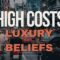 The High Cost of Luxury Beliefs