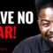 You Can Get Rid of FEAR Simply By Doing THIS! | Les Brown