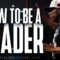 How to Become a Leader Everyone Follows